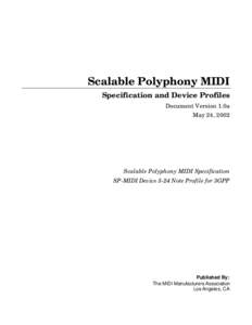 Scalable Polyphony MIDI Specification and Device Profiles Document Version 1.0a May 24, 2002  Scalable Polyphony MIDI Specification