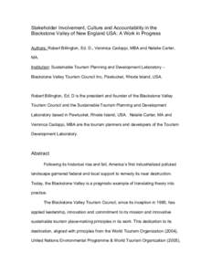 Stakeholder Involvement, Culture and Accountability in the Blackstone Valley of New England USA: A Work in Progress Authors: Robert Billington, Ed. D., Veronica Cadoppi, MBA and Natalie Carter, MA. Institution: Sustainab