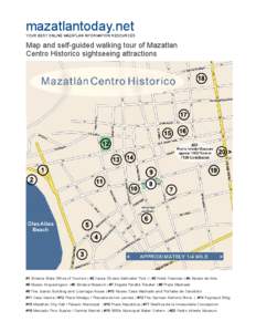 mazatlantoday.net YOUR BEST ONLINE MAZATLAN INFORMATION RESOURCES Map and self-guided walking tour of Mazatlan Centro Historico sightseeing attractions