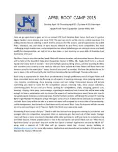 APRIL BOOT CAMP 2015 Sunday April 19-Thursday Aprilphase9am-4pm Apple Knoll Farm Equestrian Center-Millis, MA Here we go again-time to gear up for our annual EPIC April Vacation Boot Camp. Each year it’s 