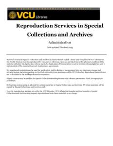 Reproduction Services in Special Collections and Archives Administration Last updated October 2o13  Materials housed in Special Collections and Archives at James Branch Cabell Library and Tompkins-McCaw Library for