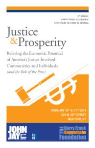 9 TH ANNUAL HARRY FRANK GUGGENHEIM SYMPOSIUM ON CRIME IN AMERICA Justice &Prosperity