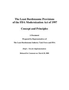 The Least Burdensome Provisions of the FDA Modernization Act of 1997 Concept and Principles A Document Prepared by Representatives of The Least Burdensome Industry Task Force and FDA