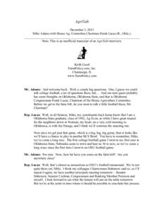 AgriTalk December 3, 2013 Mike Adams with House Ag. Committee Chairman Frank Lucas (R., Okla.). Note: This is an unofficial transcript of an AgriTalk interview.  Keith Good
