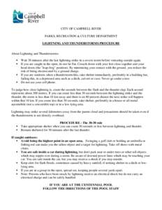 CITY OF CAMPBELL RIVER PARKS, RECREATION & CULTURE DEPARTMENT LIGHTNING AND THUNDERSTORMS PROCEDURE About Lightning and Thunderstorms:  