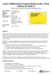 Early Childhood Environment Rating Scales, Third Edition (ECERS-3) Thelma Harms, Richard M. Clifford and Debby Cryer Date Available: ISBN: Code/SKU: