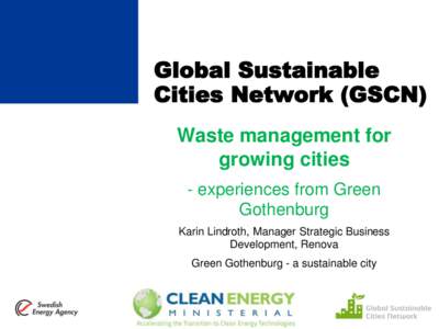Global Sustainable Cities Network (GSCN) Waste management for growing cities - experiences from Green Gothenburg