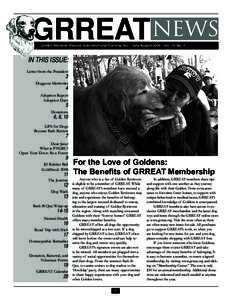 Grreat News Golden Retriever Rescue, Education and Training, Inc. • July/August 2008 • Vol. 19, No. 4 in this issue: Letter from the President