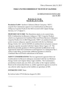 Date of Issuance: July 31, 2013 PUBLIC UTILITIES COMMISSION OF THE STATE OF CALIFORNIA ALTERNATE RESOLUTION E-4569 July 25, 2013  R E D A C T E D