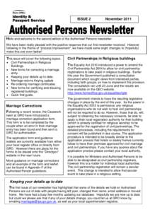 ISSUE 2  November 2011 Hello and welcome to the second edition of the Authorised Persons newsletter. We have been really pleased with the positive response that our first newsletter received. However