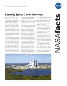 Kennedy Space Center Overview  A to the space shuttle and International fter five decades, NASA’s John F.