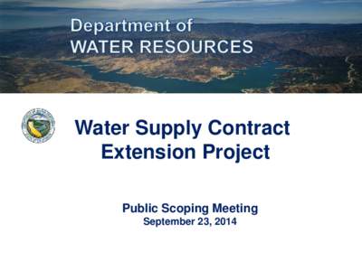 Water Supply Contract Extension Project Public Scoping Meeting September 23, 2014  Agenda