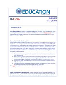 Update #18 January 23, 2013 Announcements: CRA Phase II Changes: In response to feedback, changes have been made to the scoring process for the upcoming February administration of the Constructed Response Assessment. Thi