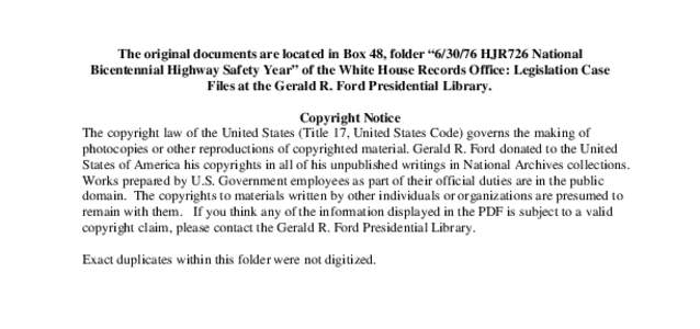 The original documents are located in Box 48, folder “[removed]HJR726 National Bicentennial Highway Safety Year” of the White House Records Office: Legislation Case Files at the Gerald R. Ford Presidential Library. Co