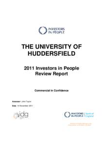 THE UNIVERSITY OF HUDDERSFIELD 2011 Investors in People Review Report  Commercial in Confidence