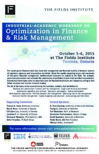 THE FIELDS INSTITUTE  i n d u s t r i a l-a c a d em i c w o r k s h o p o n Optimization in Finance & Risk Management