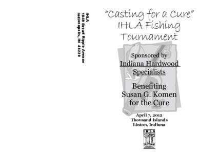 IHLA 1849 Broad Ripple Avenue Indianapolis, IN 46220 “Casting for a Cure” IHLA Fishing