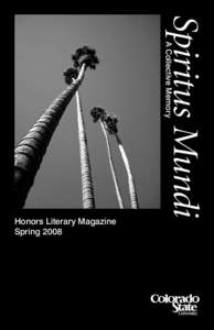 Spiritus Mundi  A Collective Memory Honors Literary Magazine Spring 2008
