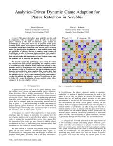 Analytics-Driven Dynamic Game Adaption for Player Retention in Scrabble Brent Harrison David L. Roberts