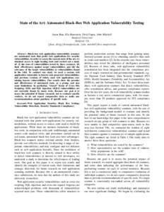 State of the Art: Automated Black-Box Web Application Vulnerability Testing Jason Bau, Elie Bursztein, Divij Gupta, John Mitchell Stanford University Stanford, CA {jbau, divijg}@stanford.edu, {elie, mitchell}@cs.stanford