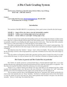 A Die-Clash Grading System Authors: Rob Ezerman, Ehab Eassa, David R Golan, Herbert Hicks, Gary D Hoop, Brian Vaile (THE IKE GROUP) Contact: Lead Author Rob Ezerman, [removed[removed]