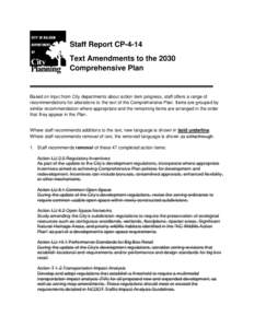 Staff Report CP-4-14 Text Amendments to the 2030 Comprehensive Plan Based on input from City departments about action item progress, staff offers a range of recommendations for alterations to the text of the Comprehensiv