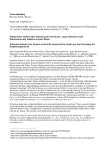 Pressemitteilung Ressorts Politik / Inland Berlin, den 1. Februar 2011 Aktion Sühnezeichen Friedensdienste e.V., Kulturbüro Sachsen e.V., Opferperspektive Brandenburg e.V. und der Verein für Demokratische Kultur in Be