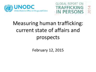 Measuring human trafficking: current state of affairs and prospects