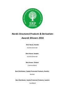 Nordic Structured Products & Derivatives Awards Winners 2016 Best House, Nordics Societe Generale  Best House, Sweden