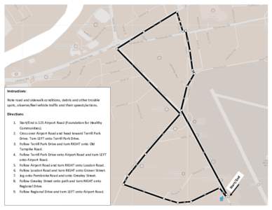 Instructions:	
   Note	
  road	
  and	
  sidewalk	
  conditions,	
  debris	
  and	
  other	
  trouble	
   spots,	
  observe/feel	
  vehicle	
  traffic	
  and	
  their	
  speeds/actions.	
   En ar