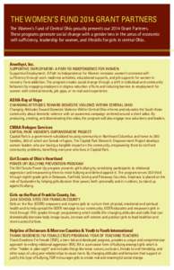 THE WOMEN’S FUND 2014 GRANT PARTNERS The Women’s Fund of Central Ohio proudly presents our 2014 Grant Partners. These programs generate social change with a gender lens in the areas of economic self-sufficiency, lead