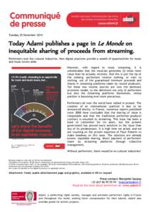 Tuesday 25 NovemberToday Adami publishes a page in Le Monde on inequitable sharing of proceeds from streaming. Performers love the cultural industries. New digital practices provide a wealth of opportunities for m