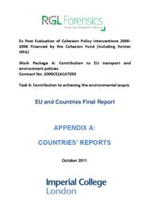 Ex Post Evaluation of Cohesion Policy Interventions[removed]Financed by the Cohesion Fund (including former ISPA) Work Package A: Contribution to EU transport and environment policies Contract No: 2009CE16CAT050 Task 6: