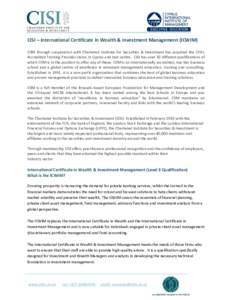 CISI – International Certificate in Wealth & Investment Management (ICWIM) CIIM through cooperation with Chartered Institute for Securities & Investment has acquired the CISI’s Accredited Training Provider status in 