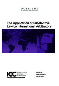 DOSSIERS ICC Institute of World Business Law The Application of Substantive Law by International Arbitrators
