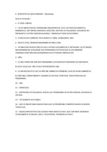 9 - RESPOSTAS AO QUESTIONARIO – Mandimba Antonio Artistades 1 – A CADA 3 MESES 2 – CD DE MANUTENCAO, PROGRAMAS RADIOFONICOS, LEIS E OUTROS DOCUMENTOS NORMAIVOS, SOFTWARES DIVERSPOS, BOLETINS, NOTICIAS ACTUALIZADAS.