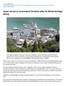 japantimes.co.jp http://www.japantimes.co.jp/news[removed]national/japan-moves-recommend-christian-sites-world-heritagelisting/#.VBpOdvmSxGc Japan moves to recommend Christian sites for World Heritage listing