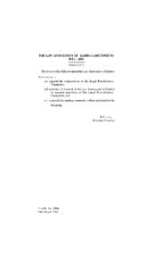 THE LAW ASSOCIATION OF ZAMBIA (AMENDMENT) BILL, 2006 MEMORANDUM The object of this Bill is to amend the Law Association of Zambia Act so as to —