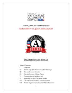 AMERICORPS 20th ANNIVERSARY NationalService.gov/AmeriCorps20 Disaster Services Toolkit Table of Contents I.