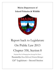 Maine Department of Inland Fisheries & Wildlife Report back to Legislature On Public Law 2013 Chapter 358, Section 8