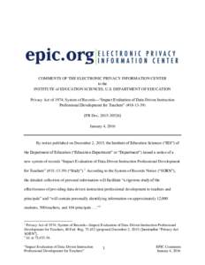 COMMENTS OF THE ELECTRONIC PRIVACY INFORMATION CENTER to the INSTITUTE of EDUCATION SCIENCES, U.S. DEPARTMENT OF EDUCATION Privacy Act of 1974; System of Records—“Impact Evaluation of Data-Driven Instruction Professi