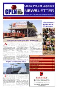 Global Project Logistics  NEWSLETTER The Official Voice of the Global Project Logistics Network (GPLN)  May-June 2012