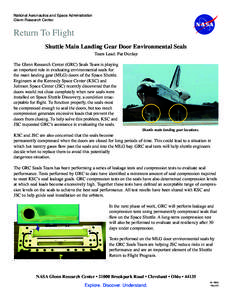 National Aeronautics and Space Administration Glenn Research Center Return To Flight Shuttle Main Landing Gear Door Environmental Seals Team Lead: Pat Dunlap