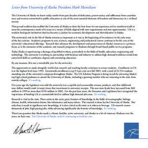 Letter from University of Alaska President Mark Hamiltion The University of Alaska we know today results from past decades of dedication, perserverance and selﬂessness from countless men and women committed to public e