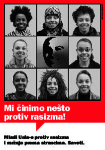 serbo-kroatisch  Mi œinimo ne¥to protiv rasizma! Mladi Unia-e protiv rasizma i mr¤nje prema strancima. Saveti.