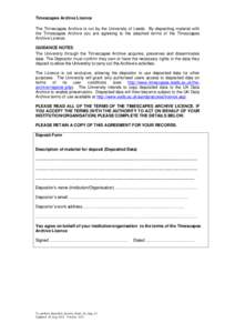 Timescapes Archive Licence The Timescapes Archive is run by the University of Leeds. By depositing material with the Timescapes Archive you are agreeing to the attached terms of the Timescapes Archive Licence. GUIDANCE N