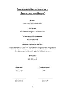 EVALUATION DES UNTERRICHTSPROJEKTS „PROJEKTFAHRT INSEL USEDOM“ SCHULE: Otto-Hahn-Schule / Hanau SCHULFORM: Schulformbezogene Gesamtschule