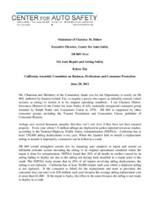 Statement of Clarence M. Ditlow Executive Director, Center for Auto Safety SB 869 (Yee) On Auto Repair and Airbag Safety Before The California Assembly Committee on Business, Professions and Consumer Protection