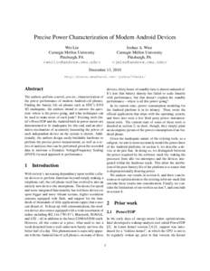 Precise Power Characterization of Modern Android Devices Wei Lin Carnegie Mellon University Pittsburgh, PA <>