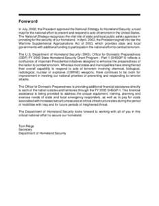 Foreword In July, 2002, the President approved the National Strategy for Homeland Security, a road map for the national effort to prevent and respond to acts of terrorism in the United States. The National Strategy recog